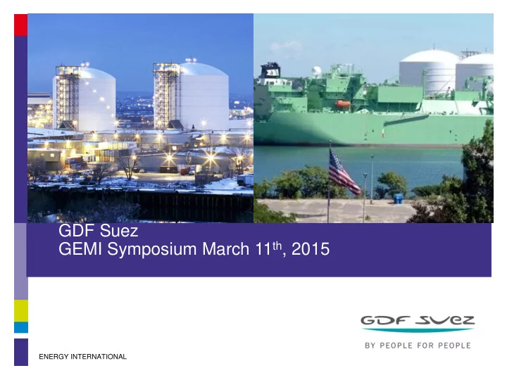 energy international gdf suez overview gdf suez is a