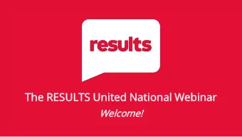 The RESULTS  S United  ed National  al Webin  inar  Welcome!  2  Remarks from  Execu  cutiv  tive
