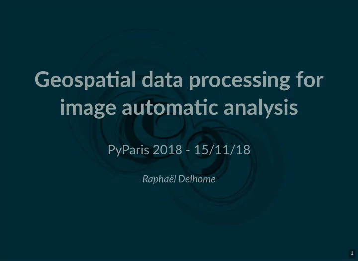 geospa al data processing for image automa c analysis