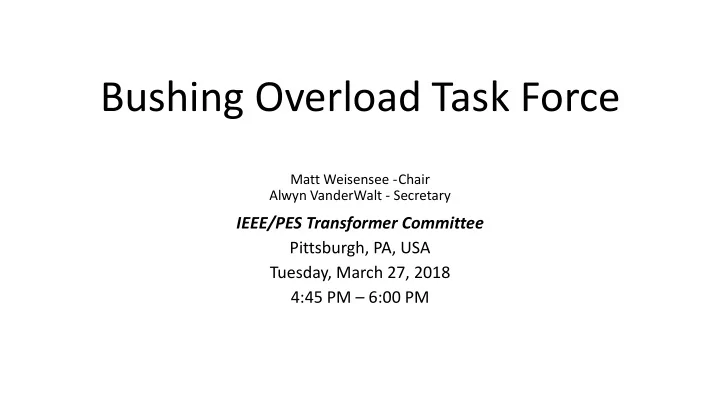 bushing overload task force