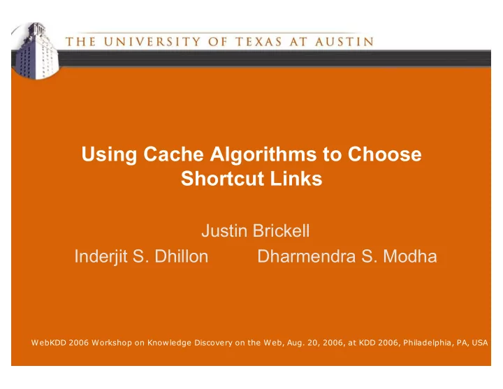 using cache algorithms to choose shortcut links