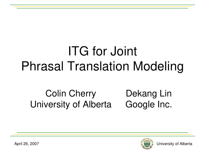 itg for joint phrasal translation modeling