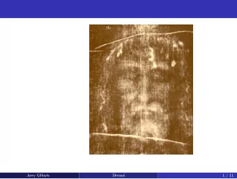 Jerry Gilfoyle  Shroud  1 / 11  How Old is the Shroud of Turin? What is the Clock?  Jerry Gilfoyle