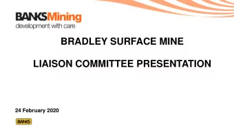 BRADLEY SURFACE MINE  LIAISON COMMITTEE PRESENTATION  24 February 2020  Our Blessed Lady and St
