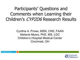 Participants Questions and  Comments when Learning their Childrens CYP2D6 Research Results
