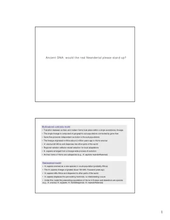 1  Ancient DNA:  would the real Neandertal please stand up?  Eur.  Eur.  Afr.  Asia  Afr.  Asia  H.