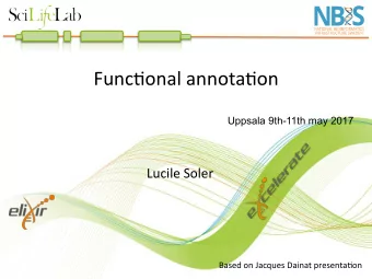 Func%onal  annota%on  Uppsala 9th-11th may 2017  Lucile  Soler    Based  on  Jacques