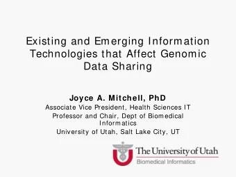Existing and Emerging Information  Technologies that Affect Genomic  Data Sharing  Joyce A.
