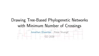 Drawing Tree-Based Phylogenetic Networks  with Minimum Number of Crossings Jonathan Klawitter
