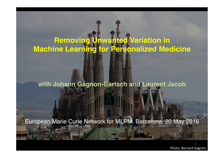 removing unwanted variation in machine learning for