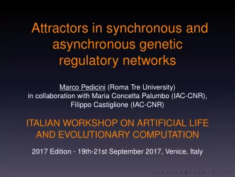 Attractors in synchronous and  asynchronous genetic  regulatory networks  Marco Pedicini (Roma Tre