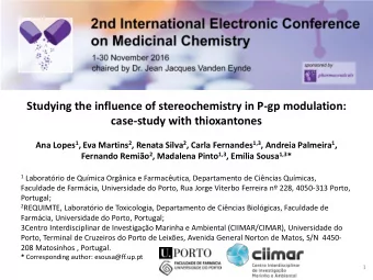Studying the influence of stereochemistry in P-gp modulation:  case-study with thioxantones Ana