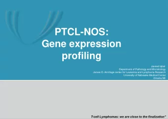 PTCL-NOS:  Gene expression  profiling  Javeed Iqbal  Department of Pathology and Microbiology