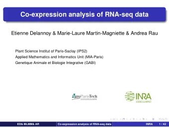 Co-expression analysis of RNA-seq data  Etienne Delannoy &amp; Marie-Laure Martin-Magniette &amp;