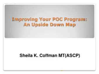 Sheila K. Coffman MT(ASCP)  If you have seen ONE Point of Care program  You have seen ONE Point