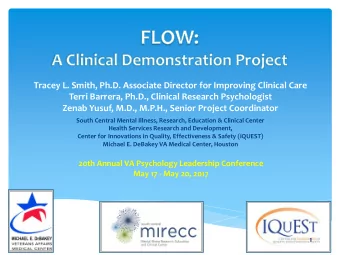Tracey L. Smith, Ph.D. Associate Director for Improving Clinical Care  Terri Barrera, Ph.D.,