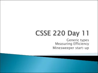 Generic types  Measuring Efficiency  Minesweeper start-up  Grader comments for JUnit and