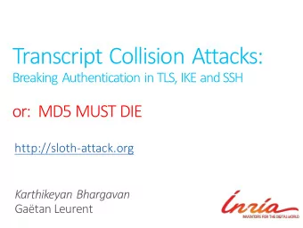 Transcript Collision Attacks:  Breaking Authentication in TLS, IKE and SSH  or: MD5 MUST DIE