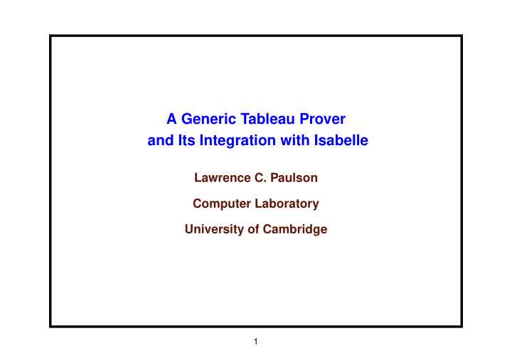 a generic tableau prover and its integration with isabelle