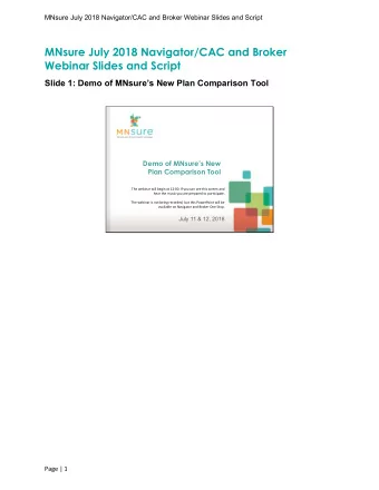 MNsure July 2018 Navigator/CAC and Broker  Webinar Slides and Script  Slide 1: Demo of MNsures