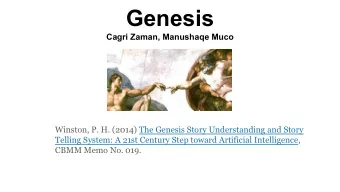 Genesis  Cagri Zaman, Manushaqe Muco  Winston, P. H. (2014) The Genesis Story Understanding and