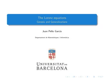 The Lorenz equations  Genesis and Generalizations  Juan Pello Garc  a  Departament de Matem`