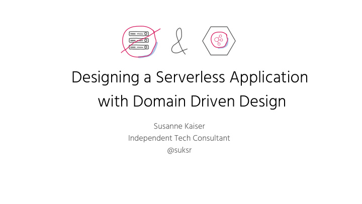 designing a serverless application with domain driven