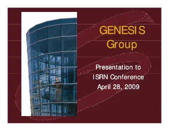 GENESIS  GENESIS  Group  Group  Presentation to  Presentation to  ISRN Conference  ISRN Conference