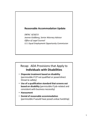 Recap:  ADA Provisions that Apply to  Individuals with Disabilities  Disparate treatment based