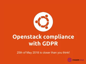 Openstack compliance  with GDPR  Official Courseware  25th of May 2018 is closer than you think!