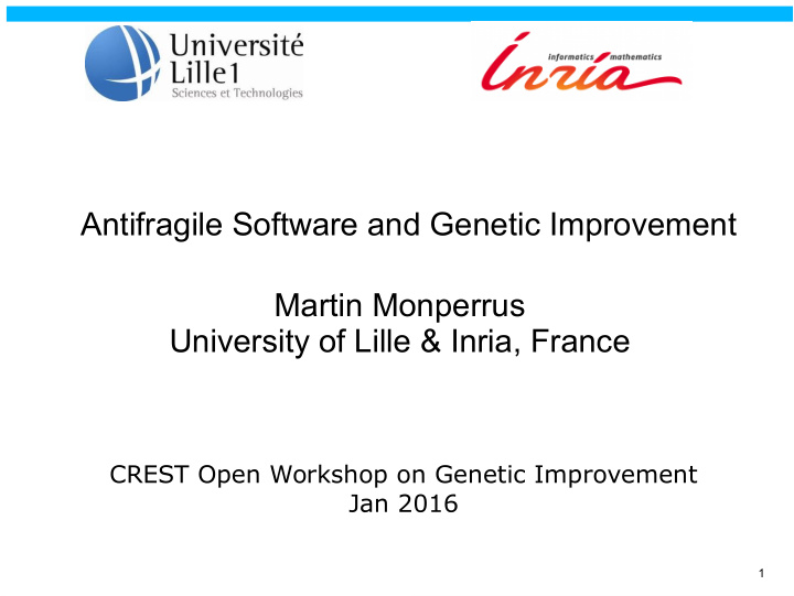 antifragile software and genetic improvement martin