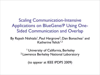 Scaling Communication-Intensive  Applications on BlueGene/P Using One-  Sided Communication and