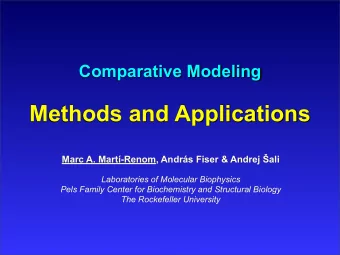 Methods and Applications Marc A. Mart-Renom, Andrs Fiser &amp; Andrej  ali  Laboratories of