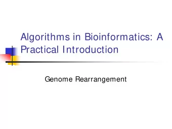 Algorithms in Bioinformatics: A  Practical Introduction  Genome Rearrangement  Evidences of Genome