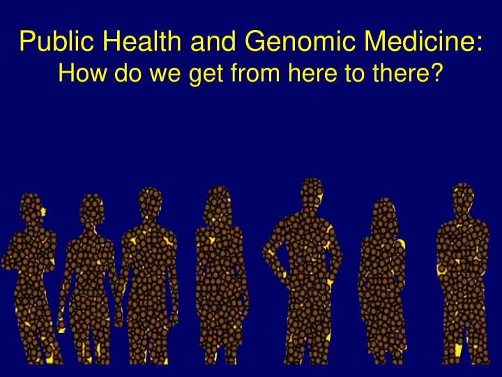 public health and genomic medicine