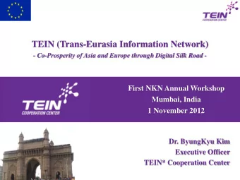 TEIN (Trans-Eurasia Information Network)  - Co-Prosperity of Asia and Europe through Digital Silk