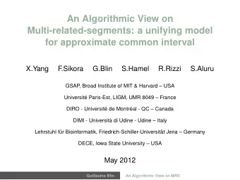 An Algorithmic View on  Multi-related-segments: a unifying model  for approximate common interval