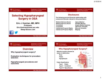 Selecting Hypopharyngeal  The following personal financial relationships with  Surgery in OSA
