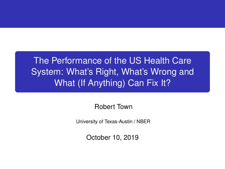 the performance of the us health care system what s right