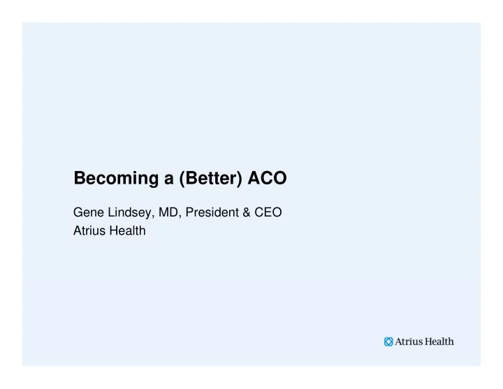 becoming a better aco