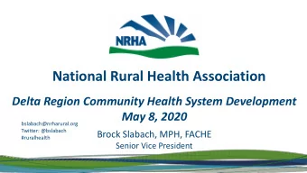 National Rural Health Association  Delta Region Community Health System Development  May 8, 2020