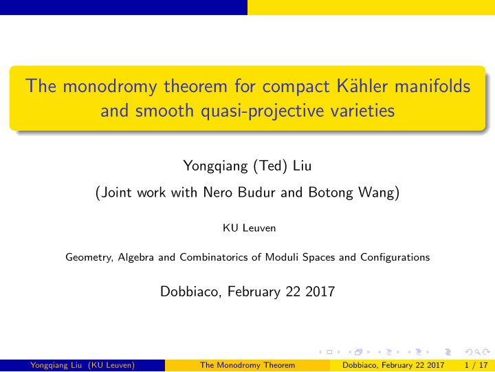 the monodromy theorem for compact k ahler manifolds and