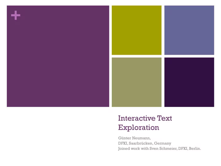 interactive text exploration g nter neumann dfki saarbr