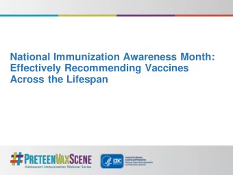Across the Lifespan  Facilitators of Vaccine  Acceptance  Clinician recommendation is key