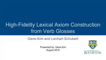 High-Fidelity Lexical Axiom Construction  from Verb Glosses  Gene Kim and Lenhart Schubert
