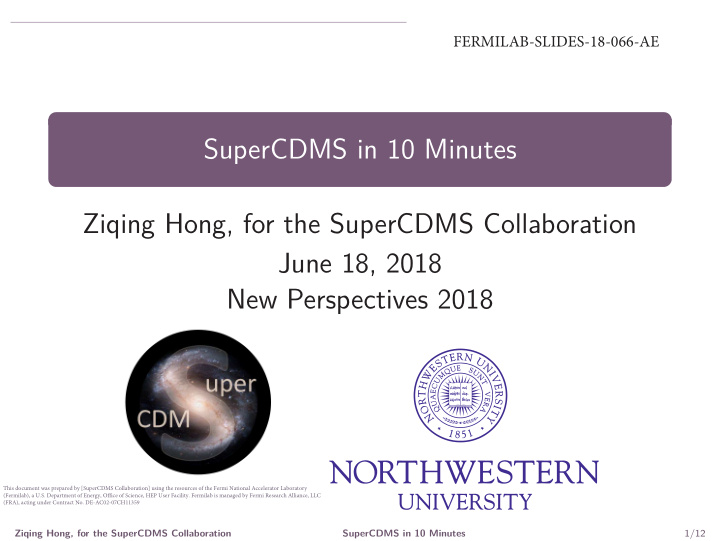 supercdms in 10 minutes ziqing hong for the supercdms