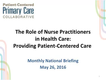The Role of Nurse Practitioners  in Health Care:  Providing Patient-Centered Care  Monthly National