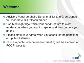 Welcome  Advisory Panel co-chairs Doriane Miller and Grant Jones  will moderate this teleconference