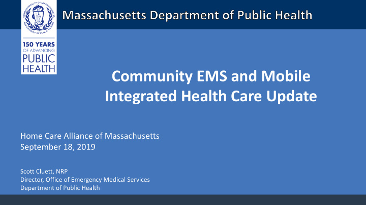 community ems and mobile integrated health care update