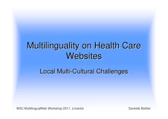 Multilinguality on  on Health  Health Care  Care  Multilinguality  Websites  Websites  Local Multi